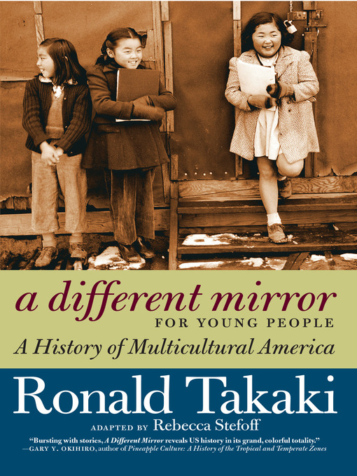 Title details for A Different Mirror for Young People by Ronald Takaki - Wait list
